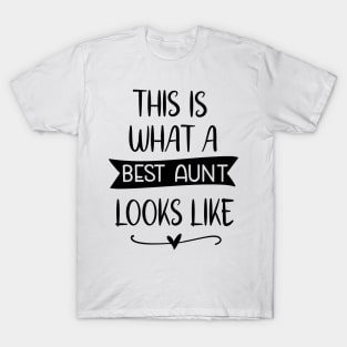 This is What A Best Aunt Looks Like T-Shirt